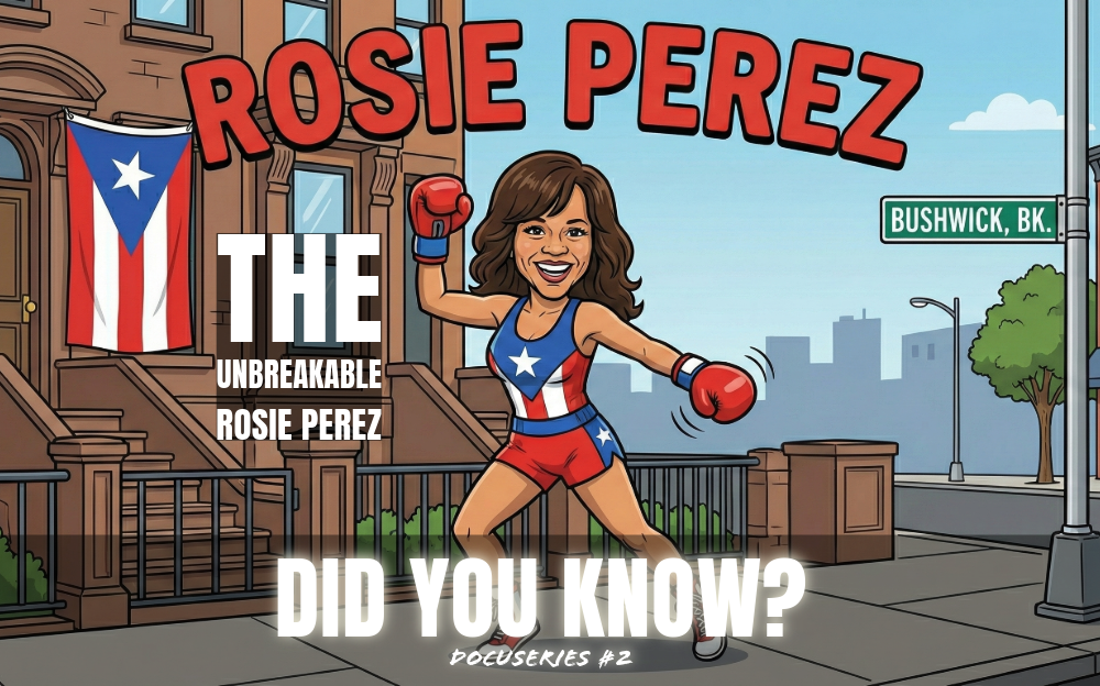 Did You Know? From the System to Stardom: The Unbreakable Rosie Perez - Episode #2